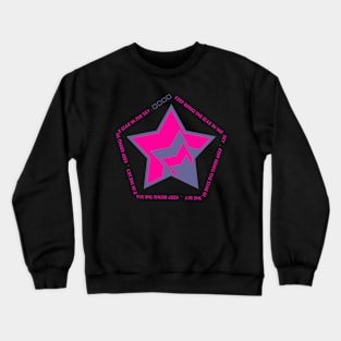 Keep Being Star In The Sky Crewneck Sweatshirt